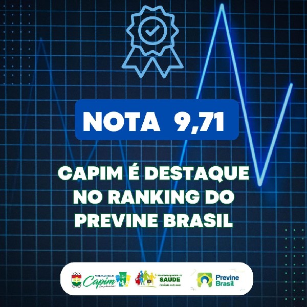 Capim atingiu a excelente performance de 9,71 através do Programa Previne Brasil.